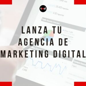 Lanza Tu Agencia de Marketing Digital
